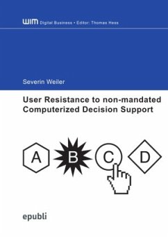 User Resistance to non-mandated Computerized Decision Support - Weiler, Severin