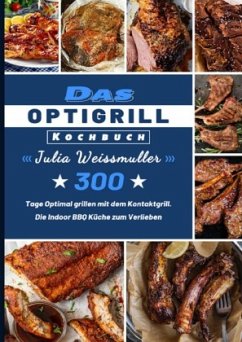 Das Optigrill Kochbuch - Weissmuller, Julia