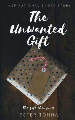 The Unwanted Gift - Tonna, Peter
