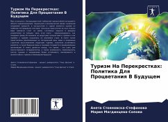 Turizm Na Perekrestkah: Politika Dlq Procwetaniq V Buduschem - Stoqnowska-Stefanowa, Aneta;Magdincewa-Sopowa, Mariq