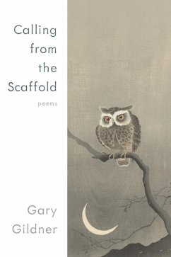 Calling from the Scaffold - Gildner, Gary