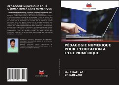 PÉDAGOGIE NUMÉRIQUE POUR L'ÉDUCATION À L'ÈRE NUMÉRIQUE - P.KAPILAS, Mr.;N.DEVAKI, Dr.