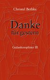 Danke für Gestern Danke für Gestern