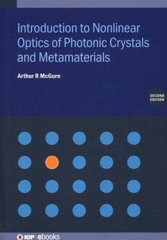 Introduction to Nonlinear Optics of Photonic Crystals and Metamaterials (Second Edition) - McGurn, Arthur R
