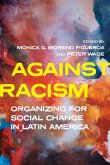 Against Racism: Organizing for Social Change in Latin America