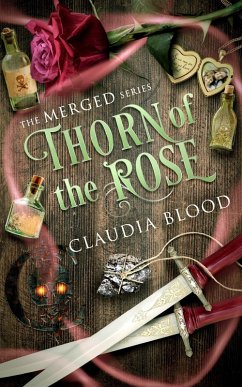 Thorn of the Rose (Merged, #2) (eBook, ePUB) - Blood, Claudia