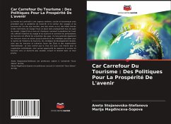 Car Carrefour Du Tourisme : Des Politiques Pour La Prospérité De L'avenir - Stojanovska-Stefanova, Aneta;Magdinceva-Sopova, Marija