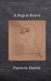 A Pup Is Brave (Pip, #2) (eBook, ePUB)