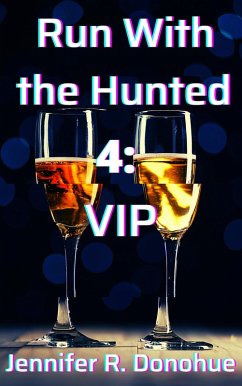 Cover Run With the Hunted 4: VIP (eBook, ePUB)