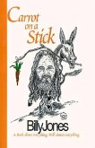 Carrot on a Stick: A Book about Everything, Well Almost Everything