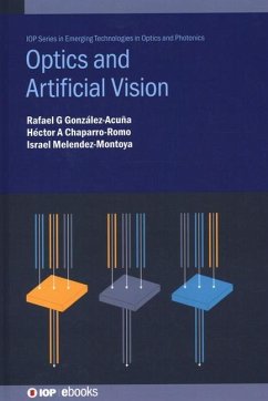 Optics and Artificial Vision - González-Acuña, Rafael G; Chaparro-Romo, Héctor A; Melendez-Montoya, Israel