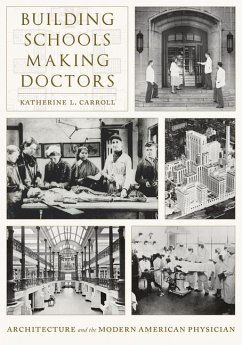 Building Schools, Making Doctors - Carroll, Katherine L.
