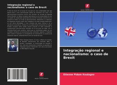 Integração regional e nacionalismo: o caso de Brexit - Pidom Koulagna, Etienne