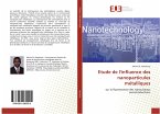 Etude de l'influence des nanoparticules métalliques