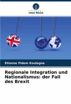 Regionale Integration und Nationalismus: der Fall des Brexit - Pidom Koulagna, Etienne