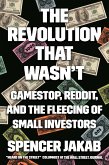 The Revolution That Wasn't: Gamestop, Reddit, and the Fleecing of Small Investors