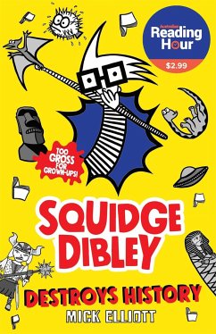 Squidge Dibley Destroys History - Elliott, Mick