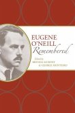 Eugene O'Neill Remembered
