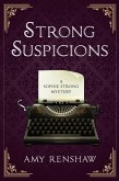 Strong Suspicions (Sophie Strong Mysteries, #1) (eBook, ePUB) Strong Suspicions (Sophie Strong Mysteries, #1) (eBook, ePUB)