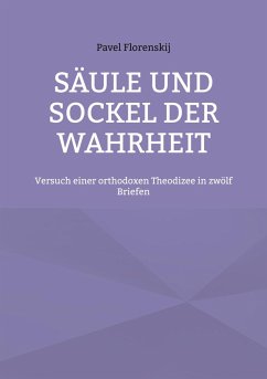 Säule und Sockel der Wahrheit (eBook, PDF) Säule und Sockel der Wahrheit (eBook, PDF)