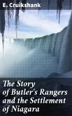The Story of Butler's Rangers and the Settlement of Niagara (eBook, ePUB)