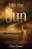 Bridge of Fire, Part 3: Into the Sun (Woodcutter's Grim, #10) (eBook, ePUB)