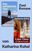 &quote;Eine mörderische Tour&quote; und &quote;Cyber Chess mit tödlicher Rochade&quote; (eBook, ePUB)