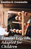 Famous Legends Adapted for Children (eBook, ePUB)