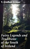 Fairy Legends and Traditions of the South of Ireland (eBook, ePUB)