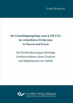 Die Entschädigungsklage nach § 198 GVG im ordentlichen Zivilprozess in Theorie und Praxis (eBook, PDF)