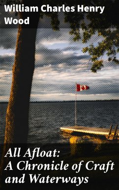 Cover All Afloat: A Chronicle of Craft and Waterways (eBook, ePUB)