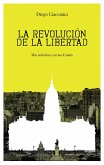La revolución de la libertad (eBook, ePUB) La revolución de la libertad (eBook, ePUB)