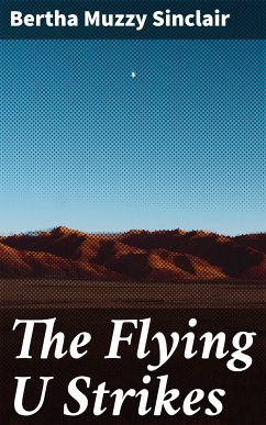 The Flying U Strikes (eBook, ePUB) - Sinclair , Bertha Muzzy