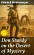 Don Sturdy on the Desert of Mystery... - Bild 1