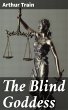 The Blind Goddess (eBook, ePUB) - Bild 1
