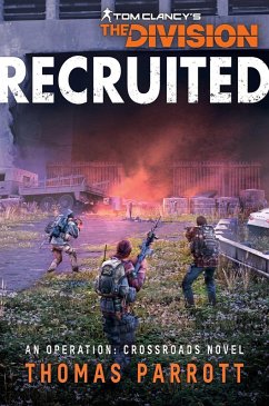 Tom Clancy's The Division: Recruited (eBook, ePUB) - Parrott, Thomas