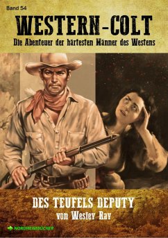 WESTERN-COLT, Band 54: DES TEUFELS DEPUTY (eBook, ePUB) - Ray, Wesley