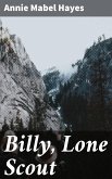 Billy, Lone Scout (eBook, ePUB)