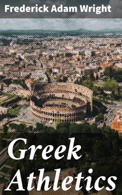 Greek Athletics (eBook, ePUB) - Wright, Frederick Adam