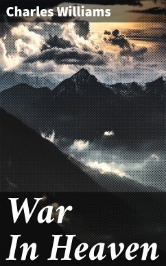 War In Heaven (eBook, ePUB) - Williams, Charles