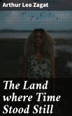 The Land where Time Stood Still (eBook, ePUB)