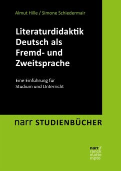 Literaturdidaktik Deutsch als Fremd- und Zweitsprache (eBook, ePUB) - Hille, Almut; Schiedermair, Simone