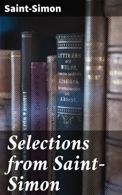 Selections from Saint-Simon (eBook, ePUB) - Saint-Simon