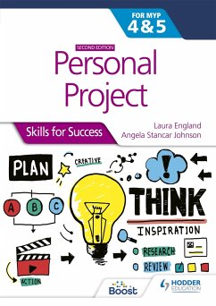 Personal Project for the IB MYP 4&5: Skills for Success - England, Laura; Johnson, Angela Stancar
