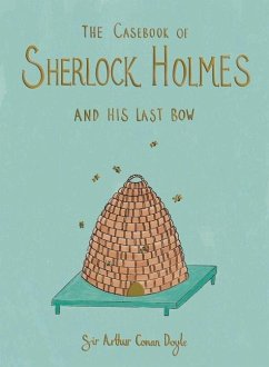The Casebook of Sherlock Holmes & His Last Bow (Collector's Edition) - Doyle, Sir Arthur Conan