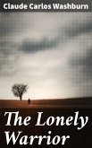 The Lonely Warrior (eBook, ePUB)