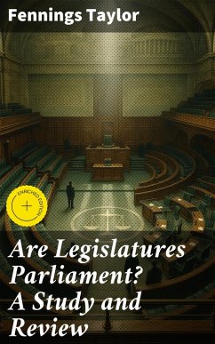 Cover Are Legislatures Parliament? A Study and Review (eBook, ePUB)