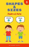 Shapes & Sizes: Learn Basic Shapes Book for Preschool in Spanish and English (Pedro & Pete Spanish Kids, #3) (eBook, ePUB)