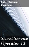 Secret Service Operator 13 (eBook, ePUB)