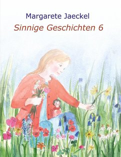 Sinnige Geschichten 6 - Jaeckel, Margarete